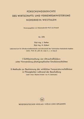 bokomslag I Sichtbarmachung von Ultraschallfeldern unter Verwendung photographischer Emulsionsschichten. II Methode zur Bestimmung der wirklichen Temperaturverhaltnisse in Flussigkeiten wahrend der Beschallung