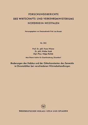 Franz Wever - Änderungen Des Habitus Und Der Gitterkonstanten Des Zementits in Chromstählen Bei Verschiedenen Wärmebehandlungen, Häftad