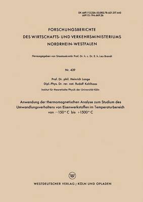 Anwendung der thermomagnetischen Analyse zum Studium des Umwandlungsverhaltens von Eisenwerkstoffen im Temperaturbereich von  150 DegreesC bis +1500 DegreesC 1