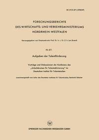 bokomslag Aufgaben Der Talentförderung: Vorträge Und Diskussionen Der Konferenz Des "Arbeitskreises Für Talentaktivierung" Im Deutschen Institut Für Talentstudi