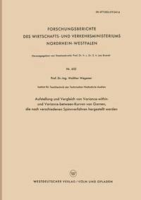 bokomslag Aufstellung und Vergleich von Variance-within- und Variance-between-Kurven von Garnen, die nach verschiedenen Spinnverfahren hergestellt werden