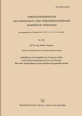 Aufstellung und Vergleich von Variance-within- und Variance-between-Kurven von Garnen, die nach verschiedenen Spinnverfahren hergestellt werden 1