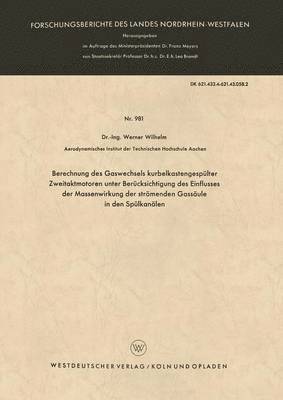 bokomslag Berechnung des Gaswechsels kurbelkastengespulter Zweitaktmotoren unter Berucksichtigung des Einflusses der Massenwirkung der stroemenden Gassaule in den Spulkanalen