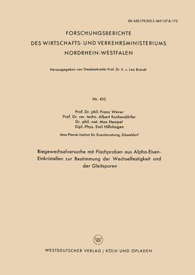 Biegewechselversuche mit Flachproben aus Alpha-Eisen-Einkristallen zur Bestimmung der Wechselfestigkeit und der Gleitspuren 1