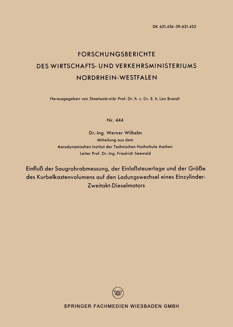 Werner Wilhelm - Einfluß der Saugrohrabmessung, der Einlaßsteuerlage und der Größe des Kurbelkastenvolumens auf den Ladungswechsel eines Einzylinder-Zweitakt-Dieselmotors, Häftad