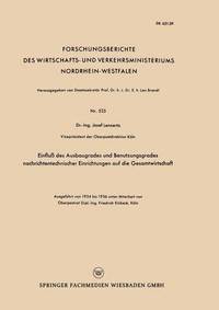 bokomslag Einflu des Ausbaugrades und Benutzungsgrades nachrichtentechnischer Einrichtungen auf die Gesamtwirtschaft