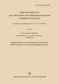 bokomslag Energieabsorption von Atomkernstrahlen in organischen Stoffen und durch sie hervorgerufene Reaktionsprozesse