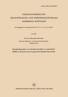 bokomslag Energieabsorption von Atomkernstrahlen in organischen Stoffen und durch sie hervorgerufene Reaktionsprozesse