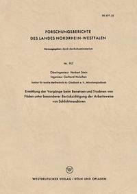 bokomslag Ermittlung der Vorgnge beim Benetzen und Trocknen von Fden unter besonderer Bercksichtigung der Arbeitsweise von Schlichtmaschinen