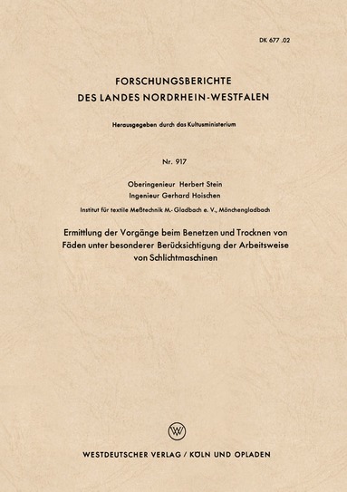 Herbert Stein - Ermittlung der Vorgänge beim Benetzen und Trocknen von Fäden unter besonderer Berücksichtigung der Arbeitsweise von Schlichtmaschinen, Häftad
