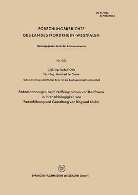 Fadenspannungen beim Naßringspinnen von Bastfasern in ihrer Abhängigkeit von Fadenführung und Gestaltung von Ring und Läufer