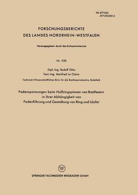 Fadenspannungen beim Naringspinnen von Bastfasern in ihrer Abhngigkeit von Fadenfhrung und Gestaltung von Ring und Lufer 1