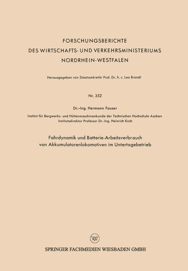 bokomslag Fahrdynamik und Batterie-Arbeitsverbrauch von Akkumulatorenlokomotiven im Untertagebetrieb