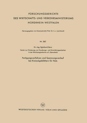 bokomslag Fertigungsverfahren und Spannungsverlauf bei Kreissgeblttern fr Holz