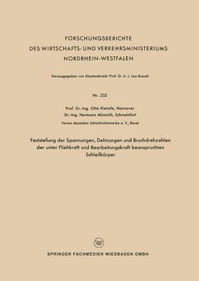 bokomslag Feststellung der Spannungen, Dehnungen und Bruchdrehzahlen der unter Fliehkraft und Bearbeitungskraft beanspruchten Schleifkrper