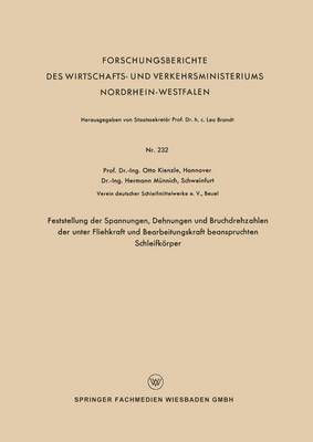 Otto Kienzle - Feststellung der Spannungen, Dehnungen und Bruchdrehzahlen der unter Fliehkraft und Bearbeitungskraft beanspruchten Schleifkörper, Häftad