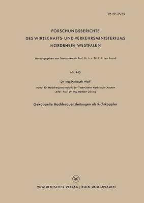 Hellmuth Wolf - Gekoppelte Hochfrequenzleitungen ALS Richtkoppler, Häftad