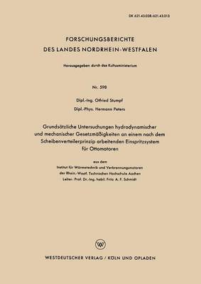 Otfried Stumpf - Grundsätzliche Untersuchungen Hydrodynamischer Und Mechanischer Gesetzmäßigkeiten an Einem Nach Dem Scheibenverteilerprinzip Arbeitenden Einspritzsyst, Häftad