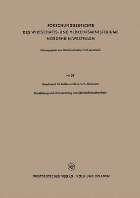 Herstellung und Untersuchung von Steinkohlenschwelteer 1