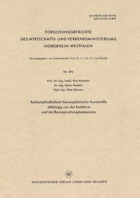 Karl Krekeler - Kerbempfindlichkeit thermoplastischer Kunststoffe abhängig von der Kerbform und der Beanspruchungstemperatur, Häftad