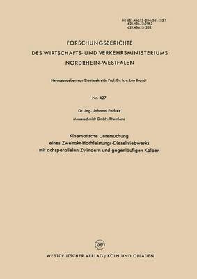 bokomslag Kinematische Untersuchung eines Zweitakt-Hochleistungs-Dieseltriebwerks mit achsparallelen Zylindern und gegenlufigen Kolben