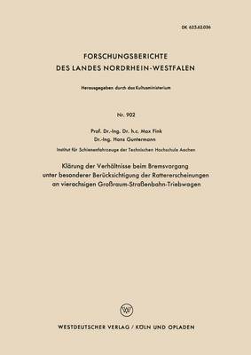 Max Fink - Klärung Der Verhältnisse Beim Bremsvorgang Unter Besonderer Berücksichtigung Der Rattererscheinungen an Vierachsigen Großraum-Straßenbahn-Triebwagen, Häftad