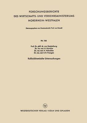 M. Von Stackelberg, H. Heindze, K. H. Frangen, H. Hübschke - Kolloidchemische Untersuchungen, Häftad