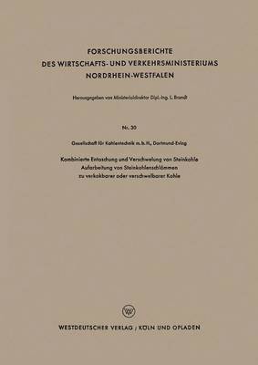 bokomslag Kombinierte Entaschung und Verschwelung von Steinkohle Aufarbeitung von Steinkohlenschlmmen zu verkokbarer oder verschwelbarer Kohle