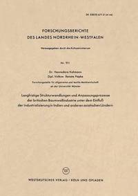 bokomslag Langfristige Strukturwandlungen und Anpassungsprozesse der britischen Baumwollindustrie unter dem Einfluß der Industrialisierung in Indien und anderen asiatischen Ländern