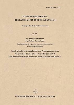 bokomslag Langfristige Strukturwandlungen und Anpassungsprozesse der britischen Baumwollindustrie unter dem Einfluß der Industrialisierung in Indien und anderen asiatischen Ländern