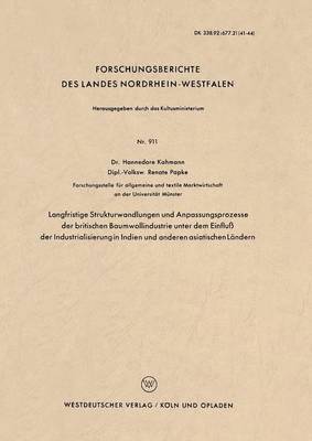 bokomslag Langfristige Strukturwandlungen und Anpassungsprozesse der britischen Baumwollindustrie unter dem Einfluss der Industrialisierung in Indien und anderen asiatischen Landern