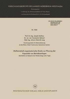 bokomslag Mathematisch-organisatorische Studie zur Planung der Kapazitt von Betriebsanlagen (bearbeitet am Beispiel einer Frderanlage unter Tage)