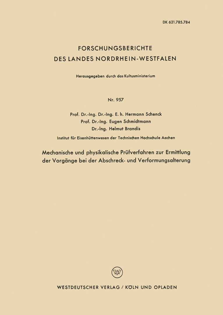 Mechanische und physikalische Prfverfahren zur Ermittlung der Vorgnge bei der Abschreck- und Verformungsalterung 1