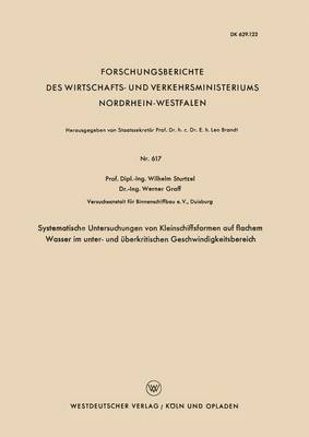 bokomslag Systematische Untersuchungen von Kleinschiffsformen auf flachem Wasser im unter- und uberkritischen Geschwindigkeitsbereich