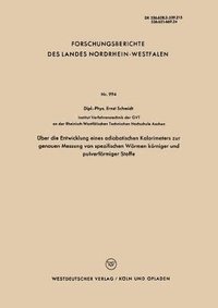 bokomslag ber die Entwicklung eines adiabatischen Kalorimeters zur genauen Messung von spezifischen Wrmen krniger und pulverfrmiger Stoffe