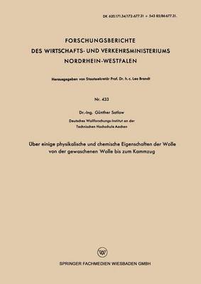 bokomslag UEber einige physikalische und chemische Eigenschaften der Wolle von der gewaschenen Wolle bis zum Kammzug