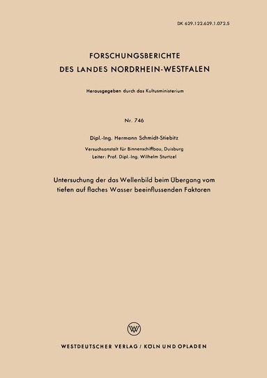 Hermann Schmidt-Stiebitz - Untersuchung der das Wellenbild beim Übergang vom tiefen auf flaches Wasser beeinflussenden Faktoren, Häftad