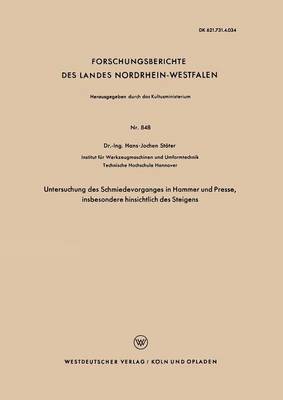 bokomslag Untersuchung des Schmiedevorganges in Hammer und Presse, insbesondere hinsichtlich des Steigens