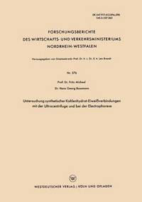 bokomslag Untersuchung synthetischer Kohlenhydrat-Eiweißverbindungen mit der Ultracentrifuge und bei der Electrophorese