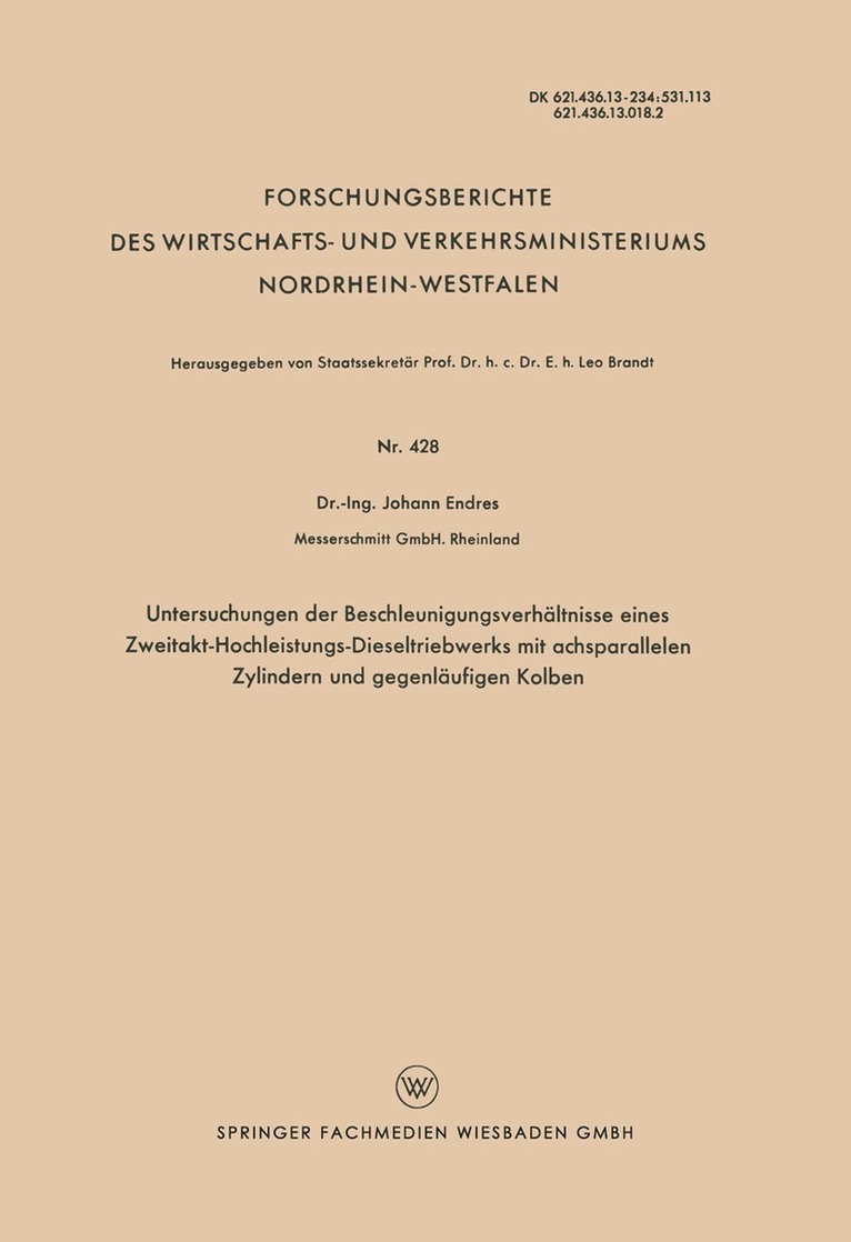 Johann Endres - Untersuchungen der Beschleunigungsverhältnisse eines Zweitakt-Hochleistungs-Dieseltriebwerks mit achsparallelen Zylindern und gegenläufigen Kolben, Häftad