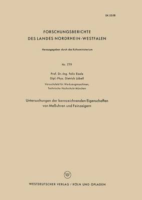 Felix Eisele - Untersuchungen Der Kennzeichnenden Eigenschaften Von Meßuhren Und Feinzeigern, Häftad