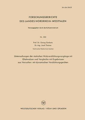 bokomslag Untersuchungen Der Statischen Walzverdichtungsvorgänge Mit Glattwalzen Und Vergleiche Mit Ergebnissen Aus Versuchen Mit Dynamischen Verdichtungsgeräte