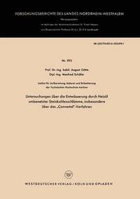 bokomslag Untersuchungen über die Entwässerung durch Heizöl umbenetzter Steinkohlenschlämme, insbesondere über das "Convertol"-Verfahren