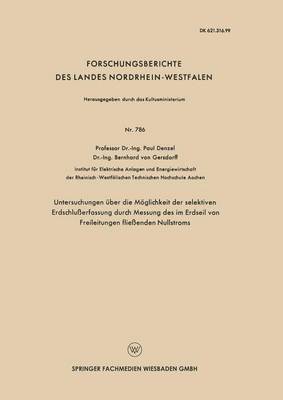 bokomslag Untersuchungen ber die Mglichkeit der selektiven Erdschluerfassung durch Messung des im Erdseil von Freileitungen flieenden Nullstroms