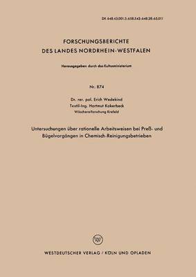 Erich Wedekind - Untersuchungen Über Rationelle Arbeitsweisen Bei Preß- Und Bügelvorgängen in Chemisch-Reinigungsbetrieben, Häftad