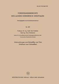 bokomslag Untersuchungen zum Schweien von Titan (Wolfram-Inert-Schweien)