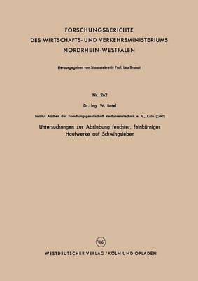 bokomslag Untersuchungen zur Absiebung feuchter, feinkrniger Haufwerke auf Schwingsieben