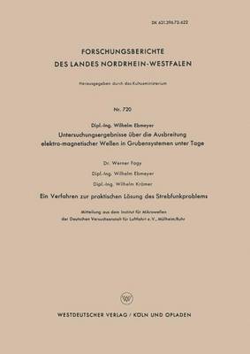 bokomslag Untersuchungsergebnisse Über Die Ausbreitung Elektro-Magnetischer Wellen in Grubensystemen Unter Tage: Ein Verfahren Zur Praktischen Lösung Des Strebf
