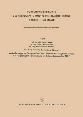Franz Wever - Veränderungen im Gefügeaufbau von Chrom-Nickel-Molybdän-Stählen bei langzeitiger Beanspruchung im Zeitstandversuch bei 500°, Häftad