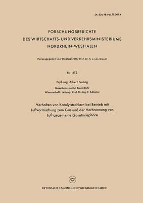 bokomslag Verhalten von Katalytstrahlern bei Betrieb mit Luftvormischung zum Gas and der Verbrennung von Luft gegen eine Gasatmosphare